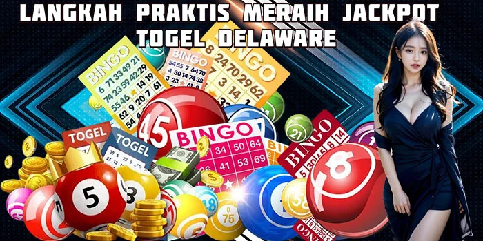 Langkah Praktis Meraih Jackpot Togel Delaware