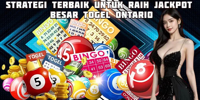Strategi-Terbaik-Untuk-Raih-Jackpot-Besar-Togel-Ontario