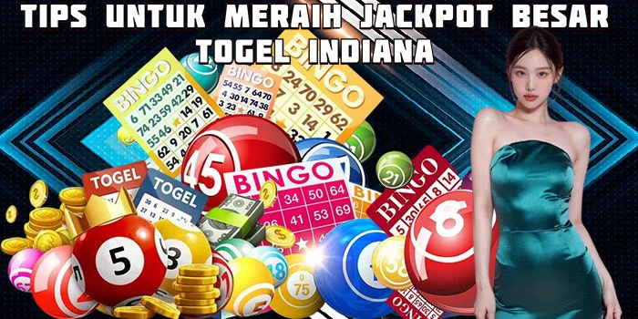 Tips Untuk Meraih Jackpot Besar Togel Indiana 